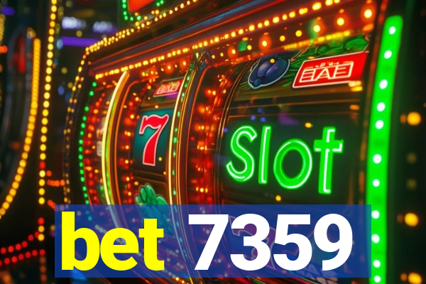 bet 7359